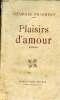 Plaisirs d'amour - roman.. Pillement Georges