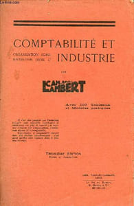 Comptabilité et organisation administrative dans l'industrie - 3e édition.