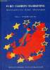 Euro-fashion-marketing mentalitäten-mode-menschen marktanalysen und konzepte für die marktbearbeitung in ost und west textil,bekleidungs,schuh,sport ...