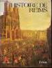 Histoire de Reims - Collection Univers de la France et des pays francophones.. Desportes Pierre