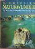 Die grossen natur wunder ein atlas der naturphänomene unserer erde.. O.Matthews Rupert