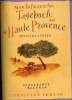 Mein kulinarisches tagebuch aus der Haute Provence - mit 125 rezepten.. Brennan Georgeanne