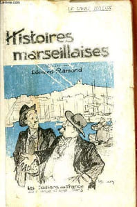 Histoires marseillaises galéjades et proverbes de Provence - Collection le livre joyeux.