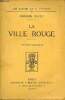 La ville rouge - édition originale - Les cahiers de la victoire VII - Exemplaire n°1077/3300 sur alfa navarre.. Gaudy Georges