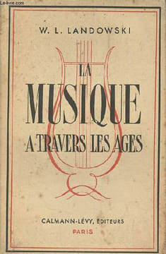 La musique à travers les âges.. W.-L.Landowski