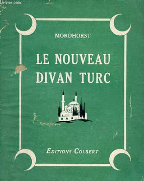 Le nouveau divan turc - contes de la Turquie aujourd'hui.. J.M. Mordhorst