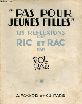 Pas pour jeunes filles 125 réflexions de Ric et Rac.. Pol Rab