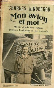 Mon avion et moi - ma vie depuis mon enfance jusqu'au lendemain de ma traversée.