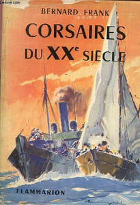 "Corsaires du XXe siècle le ""nord-caper"" et sa fortune - Collection l'aventure vécue - envoi de l'auteur."