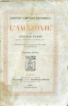 A travers l'Amérique équatoriale - L'Amazonie.. Plane Auguste