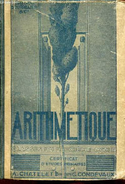 Arithmétique usage du calcul dans la vie pratique - Classes du deuxième cycle nouveau certificat d'études primaires ateliers-écoles cours ...
