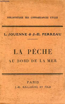La pêche au bord de la mer - Collection bibliothèque des connaissances utiles.. Jouenne Lucien & J.-H.Perreau