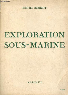 Exploration sous-marine.. Rebikoff Dimitri