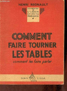 Comment faire tourner les tables comment les faire parler - envoi de l'auteur.