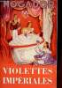Programme Mogador - Violettes impériales livret de MM.Paul Achard, René Jeanne et Henri Varna d'après le film d'Henry Roussel musique de Vincent ...
