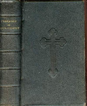 L'imitation de Jésus-Christ - traduction nouvelle avec des réflexions à la fin de chaque chapitre suivie de l'ordinaire de la messe et des vêpres du ...