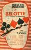 Tous les jeux et leurs règles - La belote règles complètes et commentaires.. B.Renaudet & P.Manaut