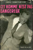 Cet homme n'est pas dangereux.. Constantine Eddie