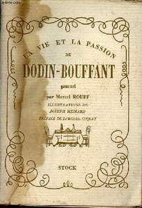 La vie et la passion de Dodin-Bouffant gourmet - exemplaire n°2621/3500 sur bfr rives de 110g des papeteries arjomariprioux.