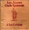 Les jeunes chefs lyonnais à la cuisine.. Collectif