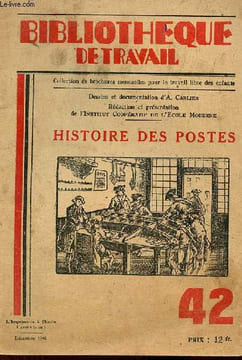 Bibliothèque de travail n°42 - Histoire des postes.. Collectif