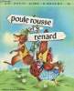 Poule rousse et le renard - Collection un petit livre d'argent n°301.. Collectif