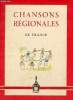 Chansons régionales de France - Bibliothèque de la bénédictine.. Collectif