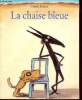 La chaise bleue.. Boujon Claude