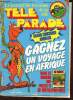 Le journal de tes amis de la télé téléparade n°31 14 mai 1980 - Les fous du volant - grand concours sur les animaux - Capitaine Caverne - chiens, ...