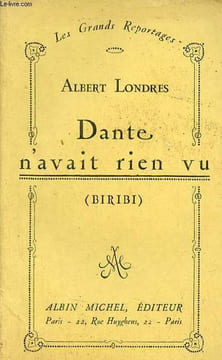 Dante n'avait rien vu (Biribi) - Collection les grands reportages.. Londres Albert
