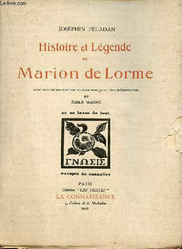 Histoire et légende de Marion de Lorme - Collection les textes n°9.. Péladan Joséphin