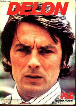 Alain Delon - Nouvelle édition revue et augmentée - Collection têtes d'affiche.. Rode Henri