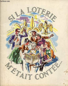 Si la loterie m'était contée ...