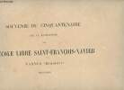 Souvenir du cinquantenaire de la fondation de l'école libre Saint-François-Xavier Vanne (Morbihan) 1850-1900.. Collectif