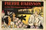 Pierre Radisson le roi des coureurs des bois - Collection à la française n°10.. De Roincé Job