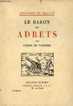 Le Baron des Adrets - Collection histoires de france - 9e édition.. De Vaissière Pierre