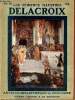 Delacroix 1798-1863 - Collection les peintres illustrés n°22.. Collectif