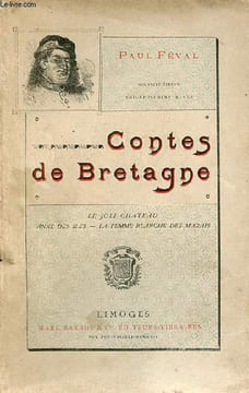 Contes de Bretagne - le joli chateau - Anne des iles - la femme blanche des marais - Nouvelle édition soigneusement revue.. Féval Paul
