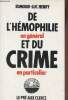 De l'hémophilie en général et du crime en particulier - Collection pamphlet.. Henry Edmond-Luc