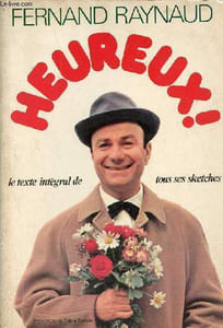 Heureux ! le texte intégral de tous ses sketches - avec signature de Raymond Castans