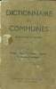 Dictionnaire des communes administratif et militaire - France - Algérie - Tunisie - Maroc et colonies françaises - 22e édition 1938 entièrement mise à ...