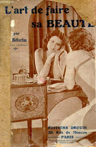 L'art de faire sa beauté suivi d'une étude de la peau et des soins à lui donner.