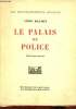 Le palais de police - Collection les effondrements sociaux n°4 - Exemplaire n°1284 sur papier alfa .. Daudet Léon
