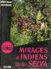 Mirages et indiens de la Selva - Collection sciences et voyages.. Waisbard Simone et Roger