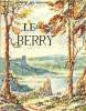 Le Berry - Collection les beaux pays.. Des Gachons Jacques