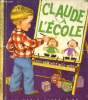 Claude à l'école - Collection un petit livre d'or n°42.. K. et B.Jackson