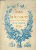 Sous la Fontaine - nouveaux récits fabulesques.. Huard Louise-Lise (par une parisienne)