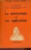La météorologie et ses applications - Collection Bibliothèque de Philosophie scientifique.. Ch.Maurain