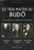 Les trois maîtres du Budo - l'histoire des trois fondateurs des arts martiaux - Jigoro Kano - Judo Morihei Ueshiba - Aikido - Gichin Funakoshi - ...