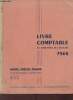 Livre comptable du marchand de couleurs 1964 - Ducre, Spaeth, Colard.. Collectif